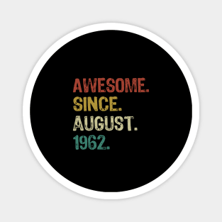 Awesome since august 1962 Magnet